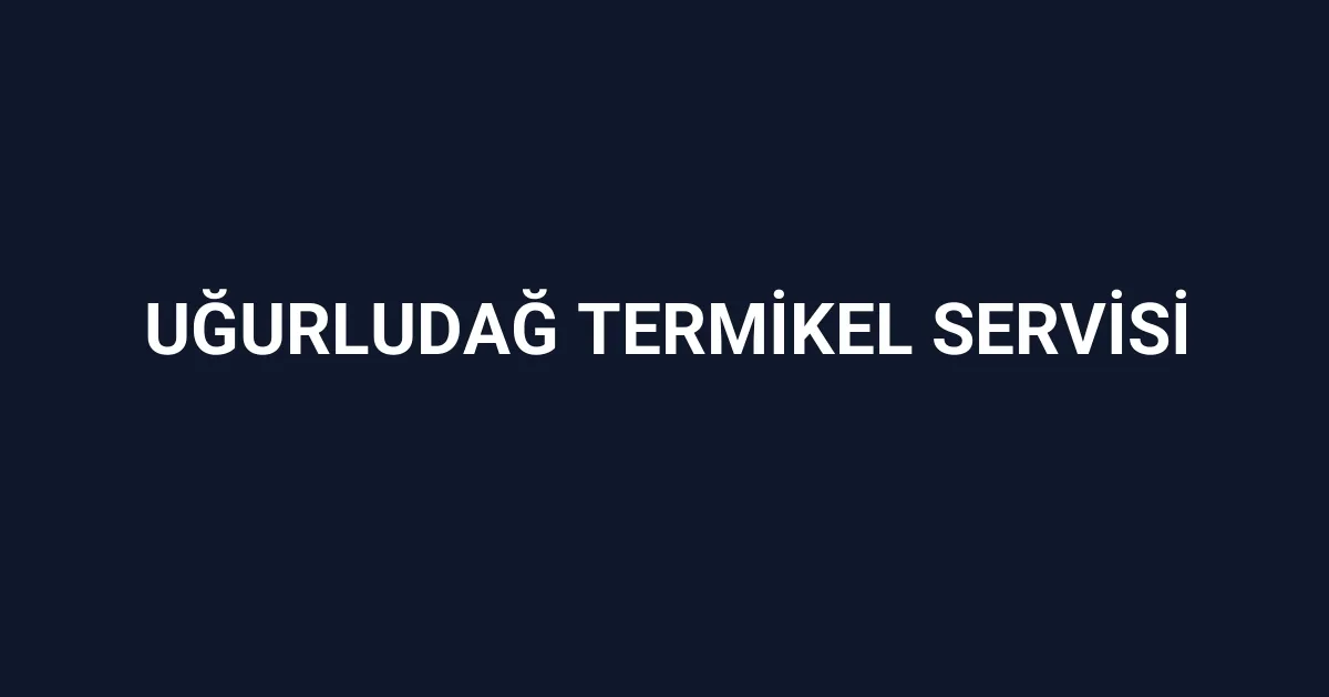 Uğurludağ Termikel Servisi